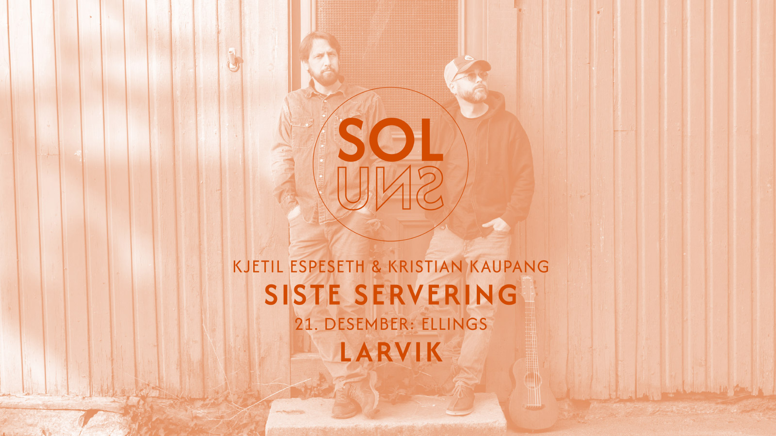 SISTE SERVERING presenterer SOLSNU på Ellings kafé i Larvik! 21.12
