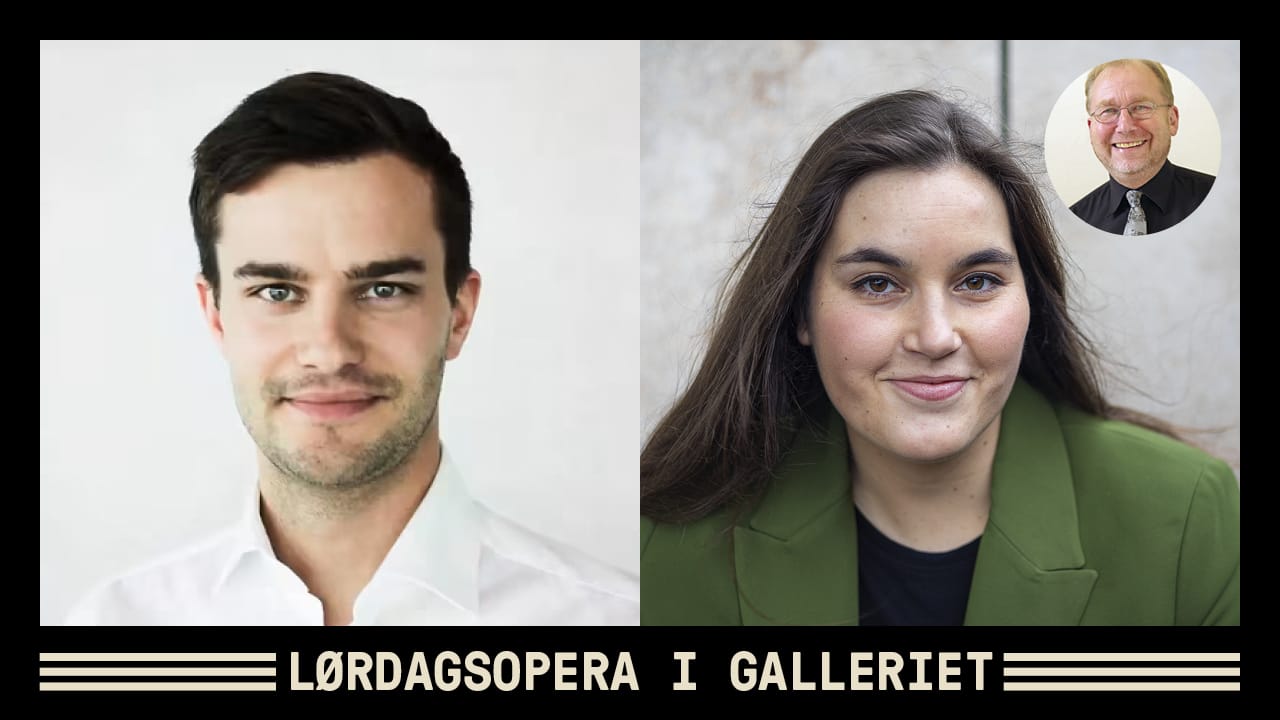 Lørdagsopera i Galleriet - Frida Lund-Larsen og Magnus Ingemund Kjelstad & Svein Rustad