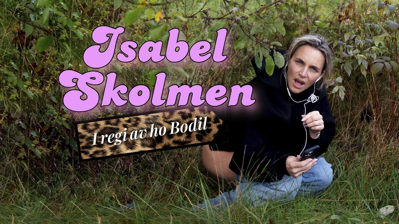 ISABEL SKOLMEN, i regi av ho Bodil